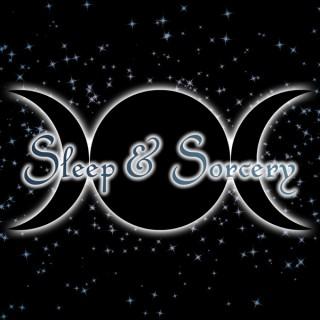 Sleep and Sorcery | Folklore & Fantasy-Inspired Sleep Stories