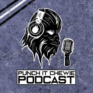 Punch It Chewie Podcast