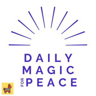 Daily Magic for Peace