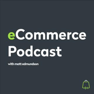 The eCommerce Podcast