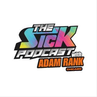 The Sick Podcast with Adam Rank