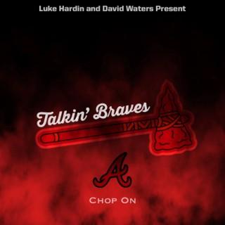 Talkin’ Braves - An Atlanta Braves Podcast