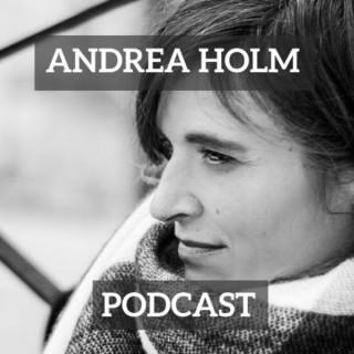 Andrea Holm Podcast
