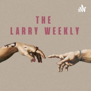 The Larry Weekly