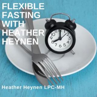 Flexible Fasting With Heather Heynen