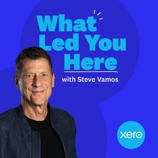 What Led You Here with Steve Vamos