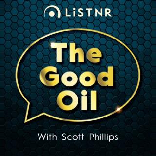 The Good Oil with Scott Phillips