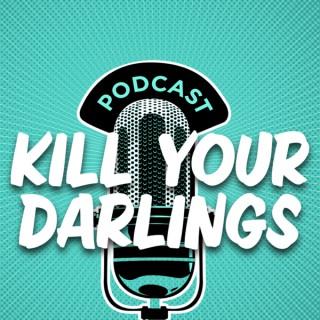 The Kill Your Darlings Podcast