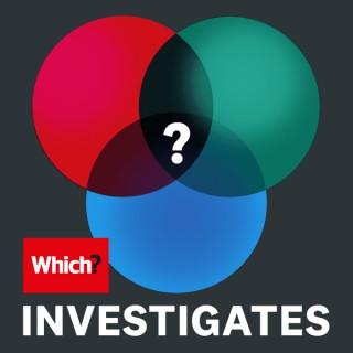 Which? Investigates