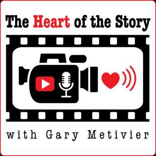 The Heart of the Story with Gary Metivier