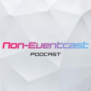 Non-Eventcast