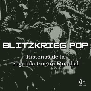 Blitzkrieg Pop: Historias de la Segunda Guerra Mundial