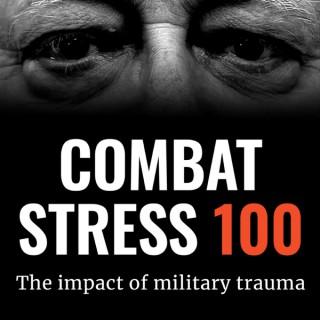 The Combat Stress 100 Podcast