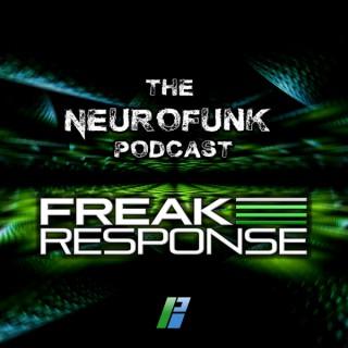 The Neurofunk Podcast with Freak Response