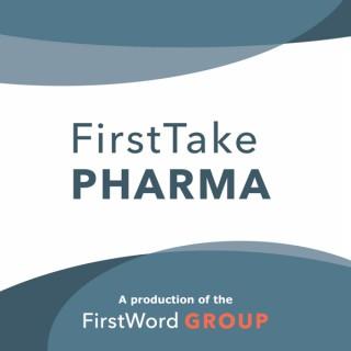 FirstTake on Pharma - Pharma News and Analysis Podcast