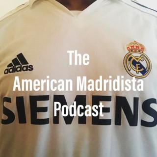 The American Madridista Podcast