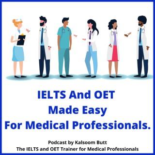 IELTS And OET Made Easy Podcast For Medical Professionals