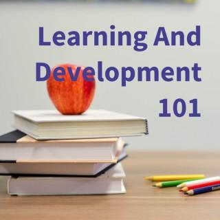 Learning And Development 101