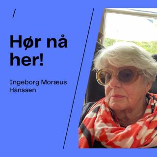 Hør nå her! - Ingeborg Moræus Hanssen