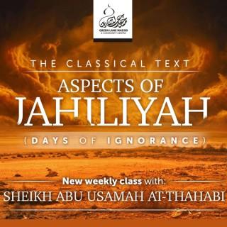 Masaail al-Jahiliyah (Days of Ignorance) - Shaykh Abu Usamah At-Thahabi