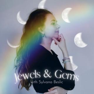 The Jewels and Gems Podcast by Sylvana