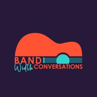 Bandwidth Conversations