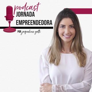 Jornada Empreendedora por Jaqueline Gatti
