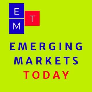 Emerging Markets Today