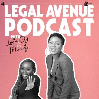 Legal Avenue Podcast with Lola OJ & Mandy