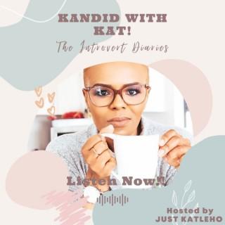 Kandid With Kat- The Introvert Diaries!