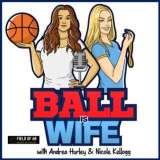 Ball Is Wife