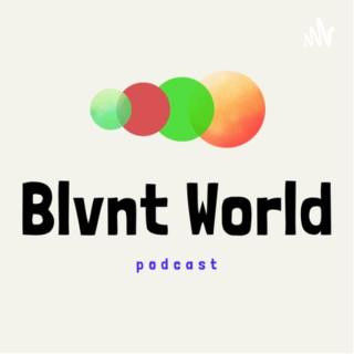 The BlvntWorld Podcast