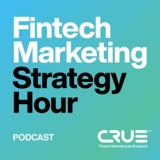 Fintech Marketing Strategy Hour: The Performance Marketing Podcast for Fintech Brands
