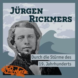 Jürgen Rickmers: Durch die Stürme des 19. Jahrhunderts