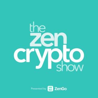 The Zen Crypto Show - Learn Bitcoin, Ethereum and how to invest in crypto