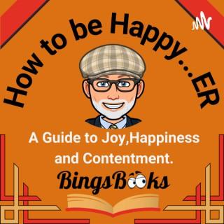 How to be Happy...ER