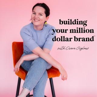 Building Your Million Dollar Brand™