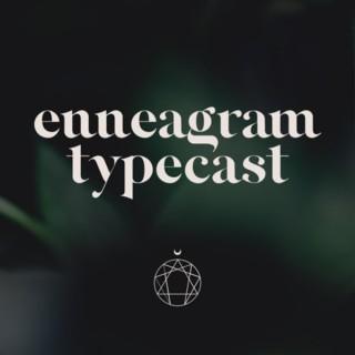 Enneagram Typecast