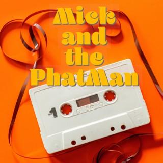 Mick and the PhatMan Talking Music