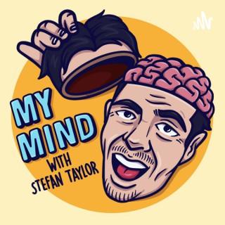 My Mind With Stefan Taylor