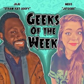 Geeks of the Week