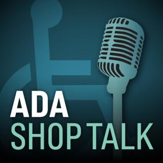 ADA Shop Talk