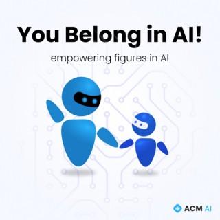 You Belong in AI!
