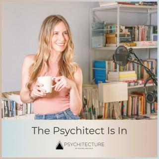 The PSYCHITECT is in.