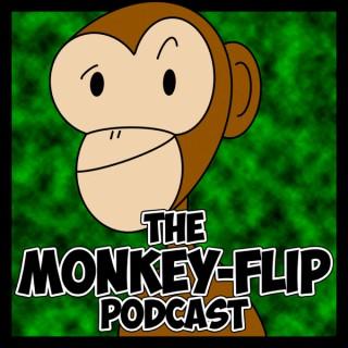 The Monkey-Flip Podcast