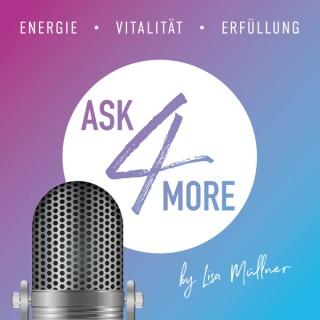 ask4more by Lisa Müllner / Energie / Vitalität / Erfüllung