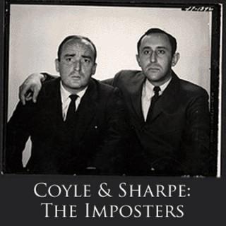 Coyle and Sharpe: The Imposters