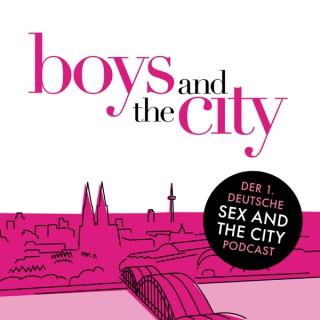 Boys and the City - Der Sex and the City-Podcast