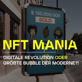 NFT Mania - Digitale Revolution oder größte Bubble der Moderne?!