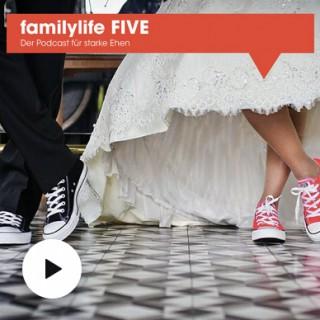familylife FIVE Der Podcast für starke Paare und Beziehungen